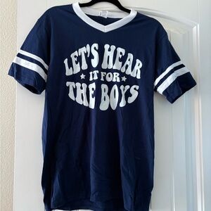 Dallas Cowboys Shirt - Let's Hear It for the Boys